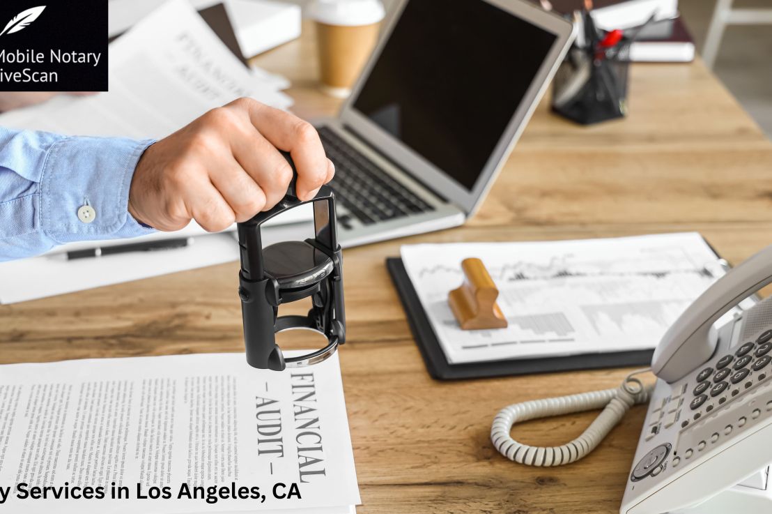Simplifying Your Life With Notary Services in Los Angeles, CA